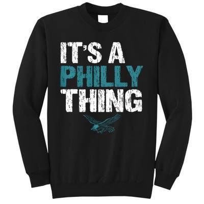 IT'S A PHILLY THING It's A Philadelphia Thing Sweatshirt