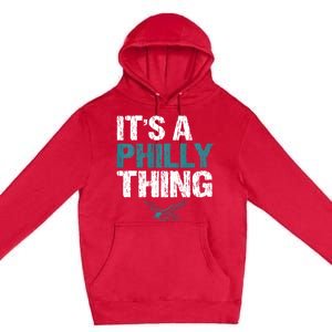 IT'S A PHILLY THING It's A Philadelphia Thing Premium Pullover Hoodie