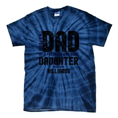 I'm A Proud Dad Of A Freaking Awesome Billiards Dad Gift Father's Day Tie-Dye T-Shirt