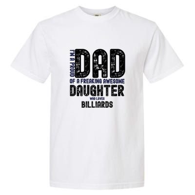 I'm A Proud Dad Of A Freaking Awesome Billiards Dad Gift Father's Day Garment-Dyed Heavyweight T-Shirt