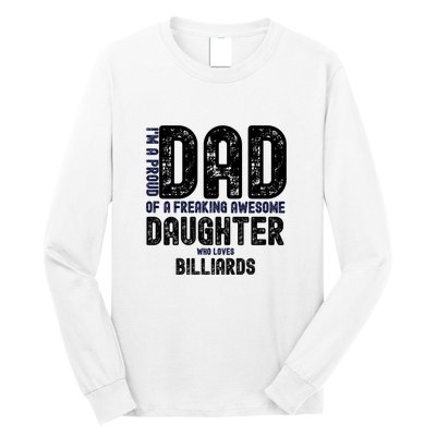 I'm A Proud Dad Of A Freaking Awesome Billiards Dad Gift Father's Day Long Sleeve Shirt