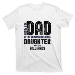 I'm A Proud Dad Of A Freaking Awesome Billiards Dad Gift Father's Day T-Shirt