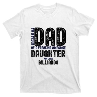 I'm A Proud Dad Of A Freaking Awesome Billiards Dad Gift Father's Day T-Shirt