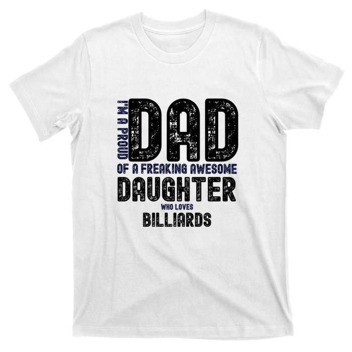 I'm A Proud Dad Of A Freaking Awesome Billiards Dad Gift Father's Day T-Shirt