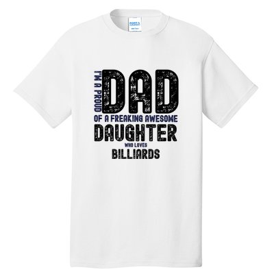 I'm A Proud Dad Of A Freaking Awesome Billiards Dad Gift Father's Day Tall T-Shirt