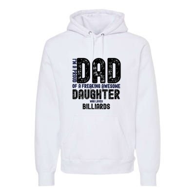 I'm A Proud Dad Of A Freaking Awesome Billiards Dad Gift Father's Day Premium Hoodie