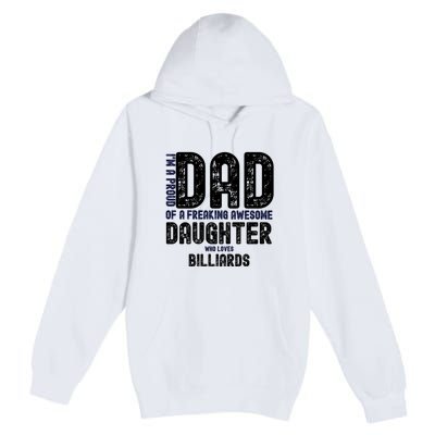 I'm A Proud Dad Of A Freaking Awesome Billiards Dad Gift Father's Day Premium Pullover Hoodie