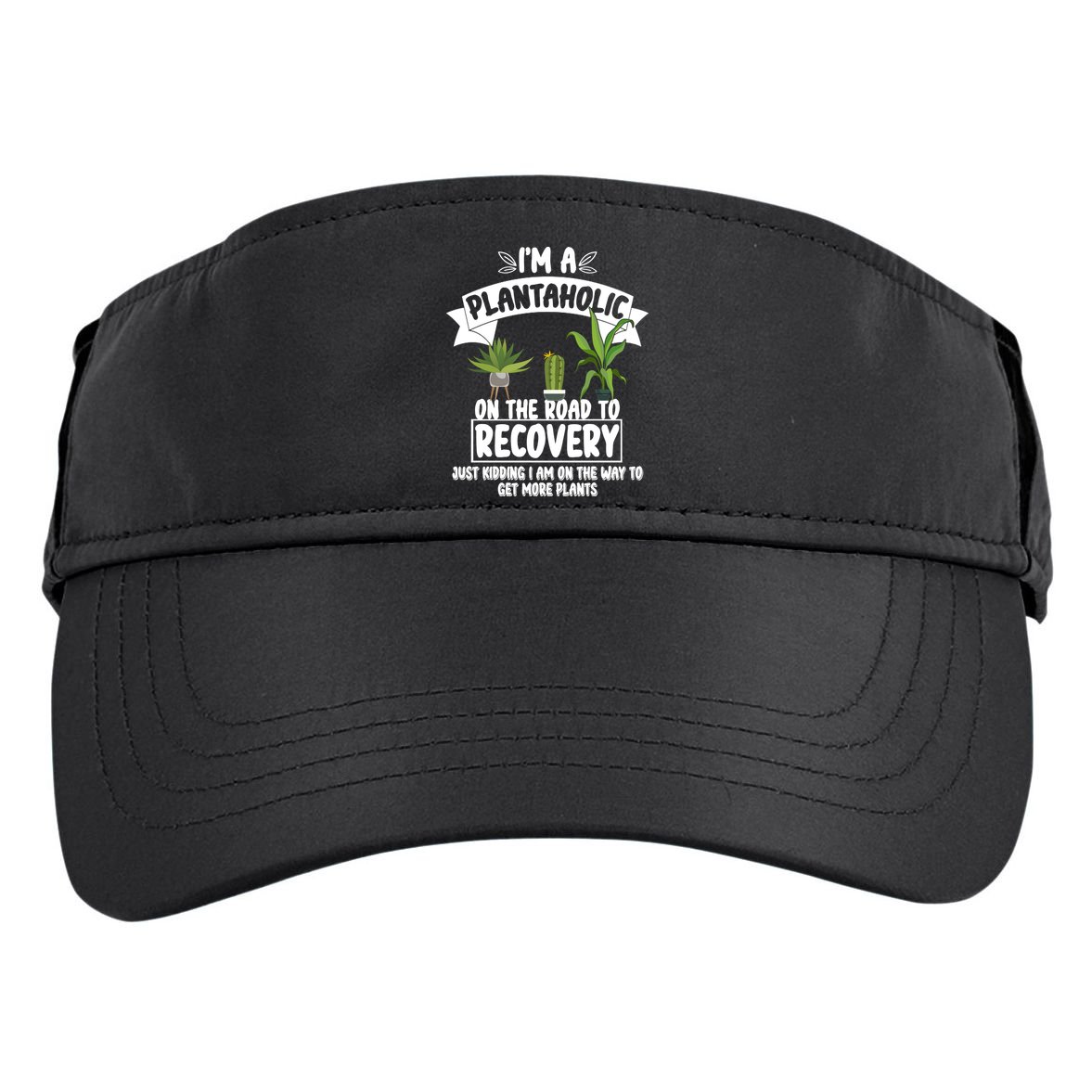 I'm A Plantaholic On The Road To Recovery Adult Drive Performance Visor