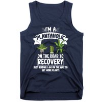 I'm A Plantaholic On The Road To Recovery Tank Top