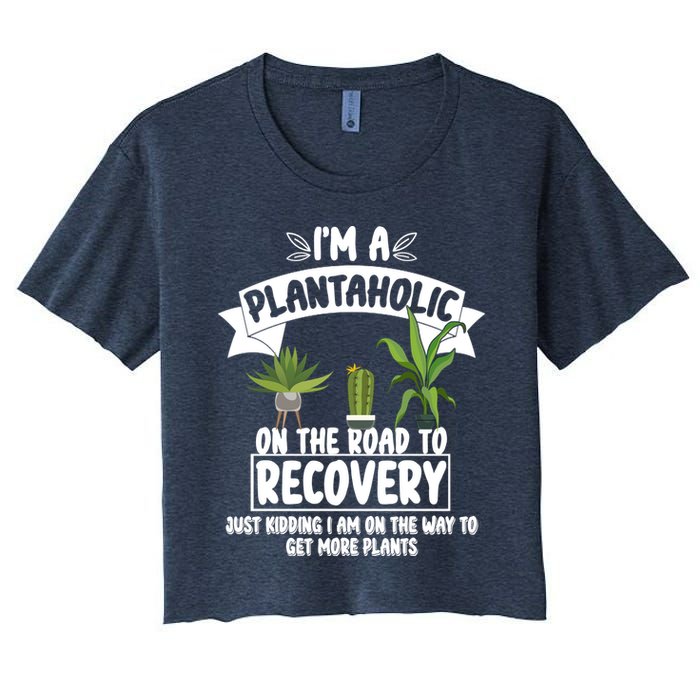 I'm A Plantaholic On The Road To Recovery Women's Crop Top Tee