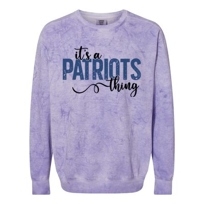 It’S A Patriots Thing Colorblast Crewneck Sweatshirt