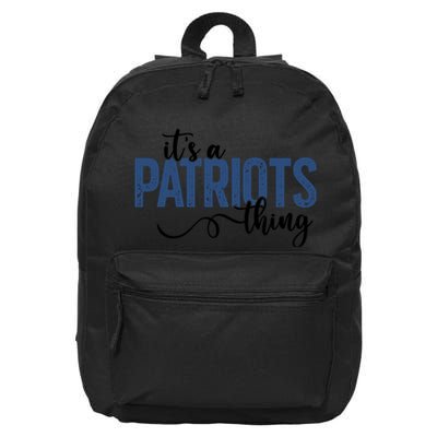 It’S A Patriots Thing 16 in Basic Backpack