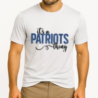 It’S A Patriots Thing Performance Shirt