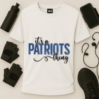 It’S A Patriots Thing Performance Shirt