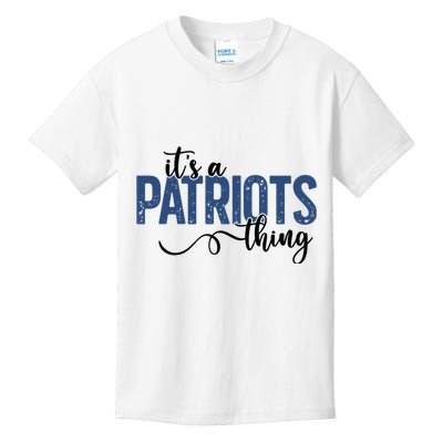 It’S A Patriots Thing Kids T-Shirt