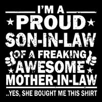 IM A Proud Son In Law Of A Freaking Awesome Mother Button