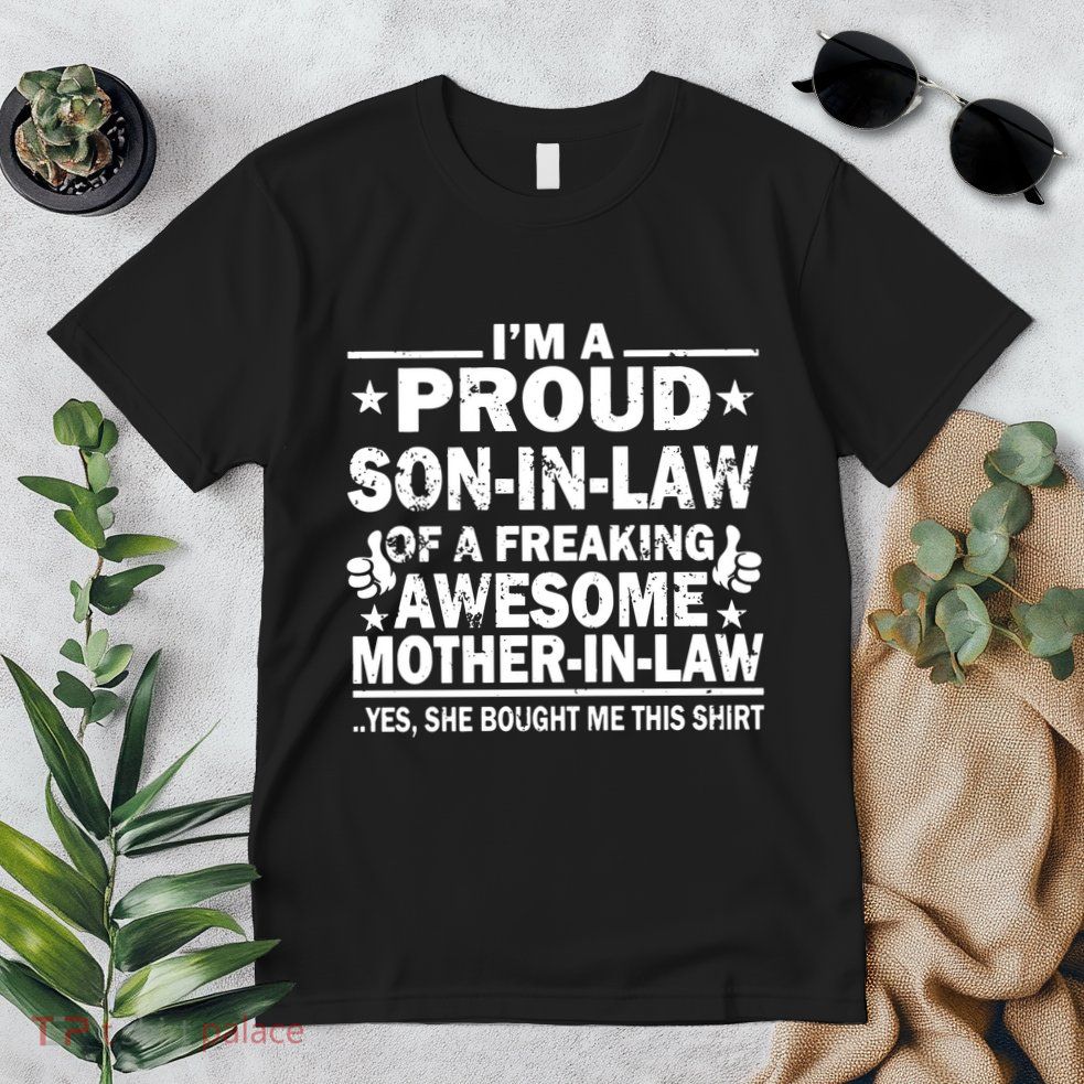 IM A Proud Son In Law Of A Freaking Awesome Mother Premium T-Shirt