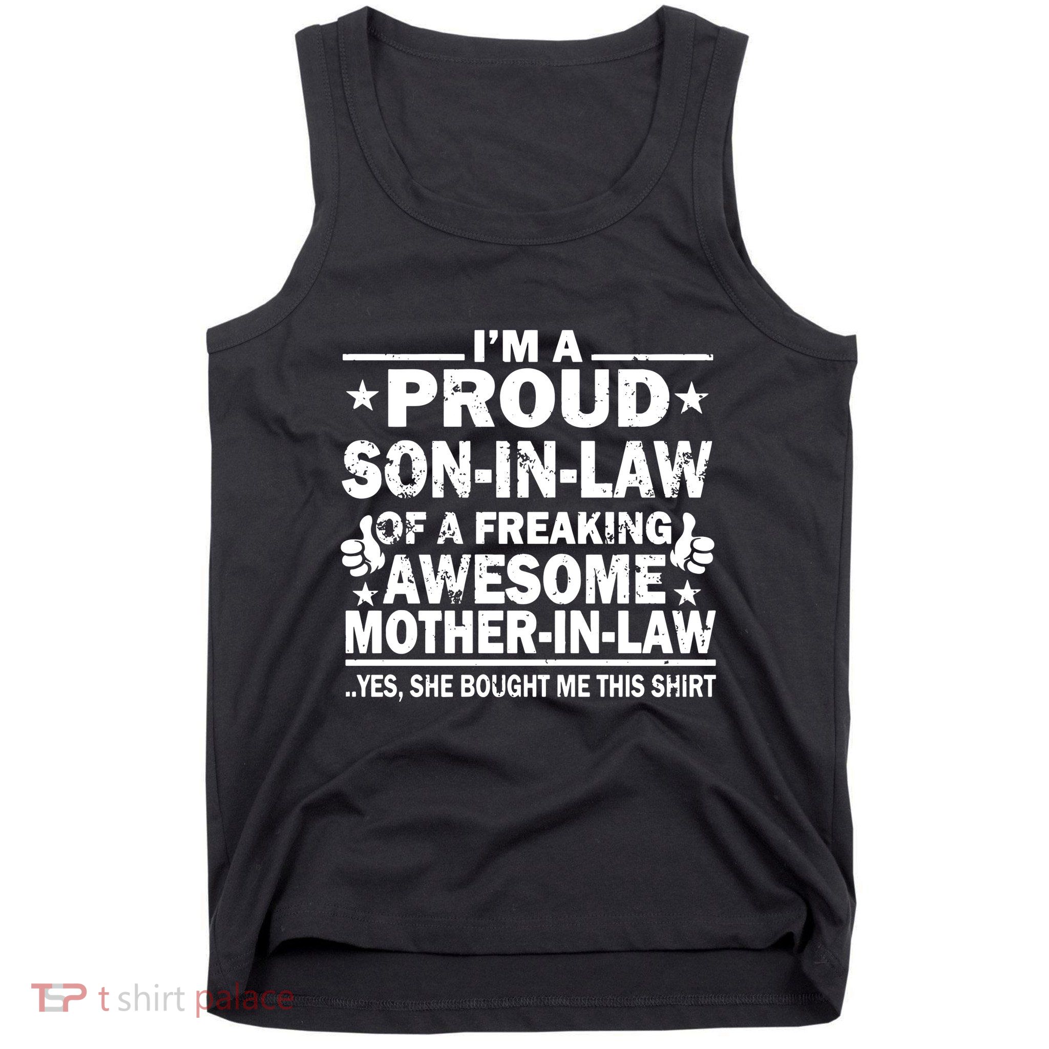 IM A Proud Son In Law Of A Freaking Awesome Mother Tank Top