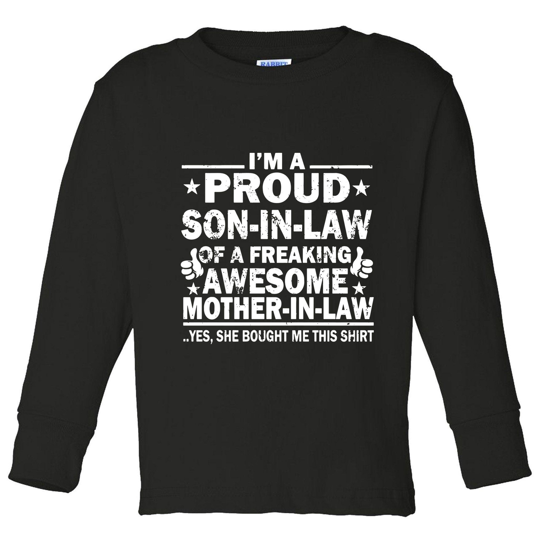 IM A Proud Son In Law Of A Freaking Awesome Mother Toddler Long Sleeve Shirt