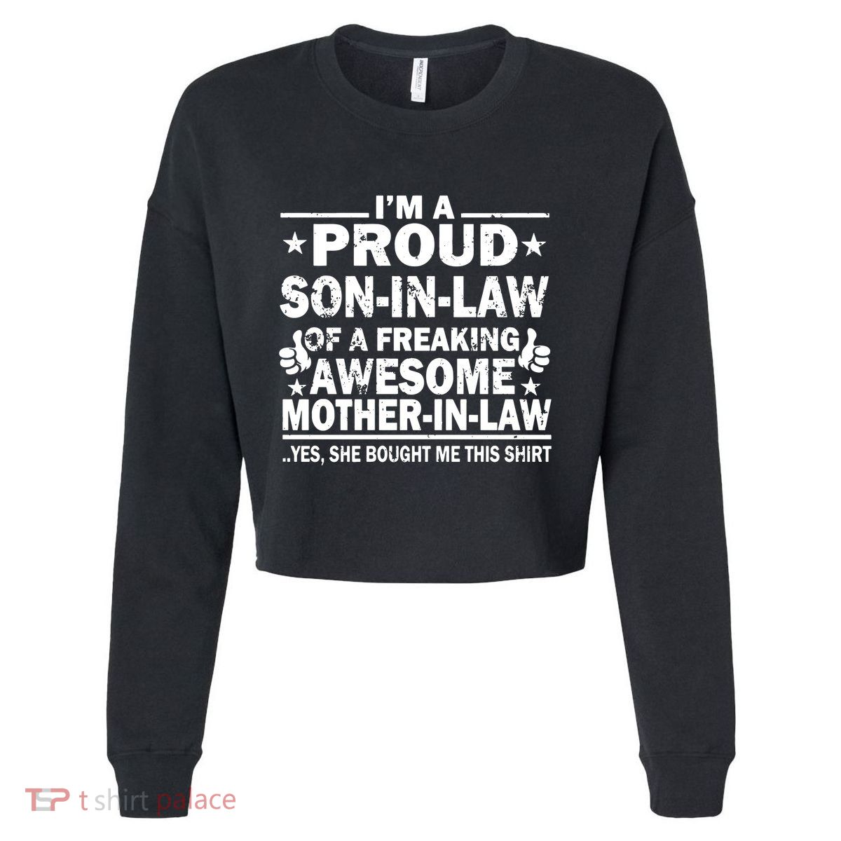 IM A Proud Son In Law Of A Freaking Awesome Mother Cropped Pullover Crew