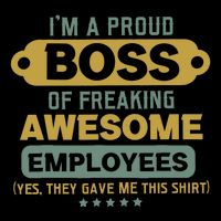 I'm A Proud Boss Of Freaking Awesome Employees Funny Joke Sustainable Bucket Hat