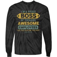 I'm A Proud Boss Of Freaking Awesome Employees Funny Joke Tie-Dye Long Sleeve Shirt