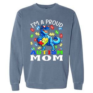 I'm A Proud Autism Mom Dinosaur Gift Garment-Dyed Sweatshirt