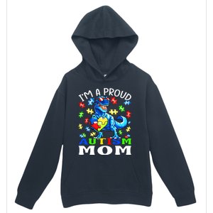 I'm A Proud Autism Mom Dinosaur Gift Urban Pullover Hoodie