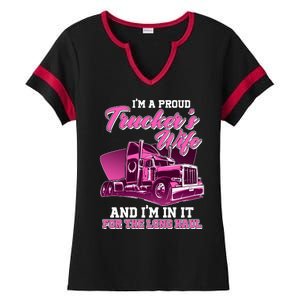 I'm A Proud Trucker's Wife And I'm In It For The Long Haul Ladies Halftime Notch Neck Tee