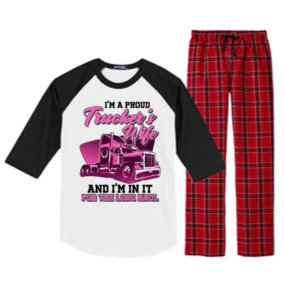 I'm A Proud Trucker's Wife And I'm In It For The Long Haul Raglan Sleeve Pajama Set