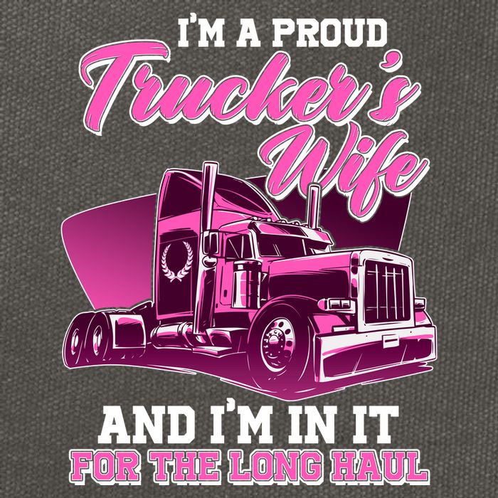 I'm A Proud Trucker's Wife And I'm In It For The Long Haul Cotton Canvas Backpack