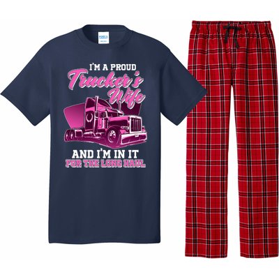 I'm A Proud Trucker's Wife And I'm In It For The Long Haul Pajama Set