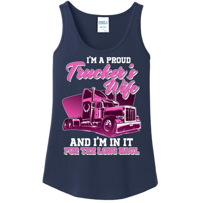 I'm A Proud Trucker's Wife And I'm In It For The Long Haul Ladies Essential Tank