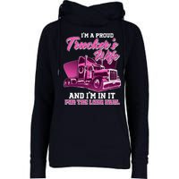 I'm A Proud Trucker's Wife And I'm In It For The Long Haul Womens Funnel Neck Pullover Hood