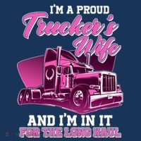 I'm A Proud Trucker's Wife And I'm In It For The Long Haul Flatbill Hat