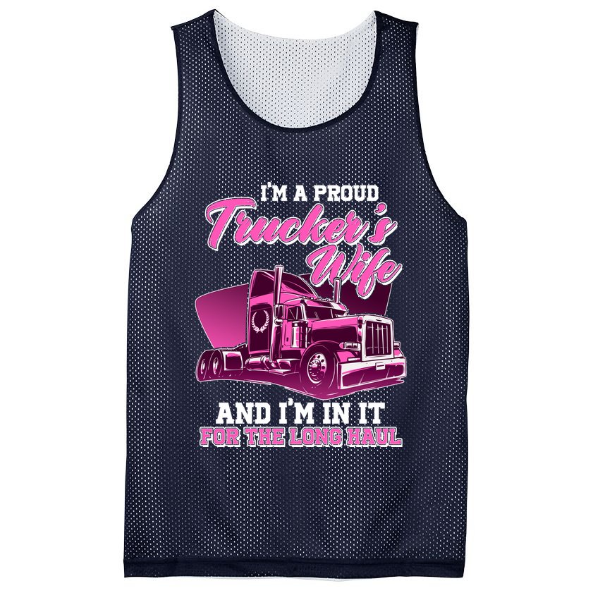 I'm A Proud Trucker's Wife And I'm In It For The Long Haul Mesh Reversible Basketball Jersey Tank