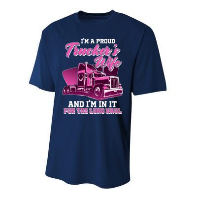 I'm A Proud Trucker's Wife And I'm In It For The Long Haul Performance Sprint T-Shirt