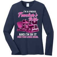 I'm A Proud Trucker's Wife And I'm In It For The Long Haul Ladies Long Sleeve Shirt