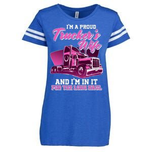 I'm A Proud Trucker's Wife And I'm In It For The Long Haul Enza Ladies Jersey Football T-Shirt