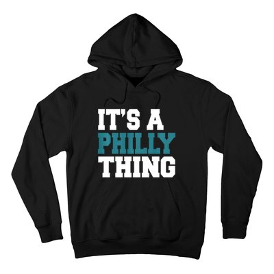 IT'S A PHILLY THING It's A Philadelphia Thing Trendy Hoodie