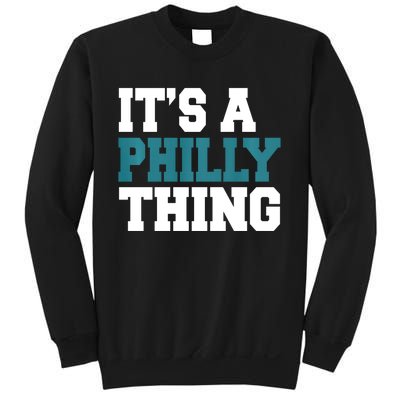 IT'S A PHILLY THING It's A Philadelphia Thing Trendy Sweatshirt