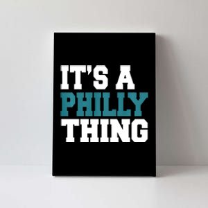 IT'S A PHILLY THING It's A Philadelphia Thing Trendy Canvas