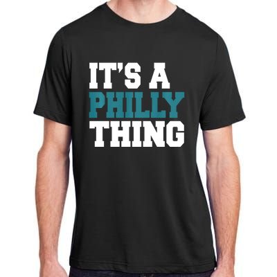 IT'S A PHILLY THING It's A Philadelphia Thing Trendy Adult ChromaSoft Performance T-Shirt