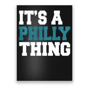 IT'S A PHILLY THING It's A Philadelphia Thing Trendy Poster