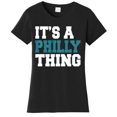 IT'S A PHILLY THING It's A Philadelphia Thing Trendy Women's T-Shirt