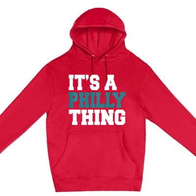 IT'S A PHILLY THING It's A Philadelphia Thing Trendy Premium Pullover Hoodie