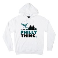 It's A Philly Thing Its A Philadelphia Thing Hoodie