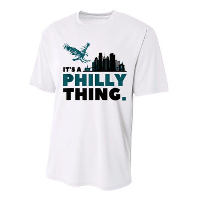 It's A Philly Thing Its A Philadelphia Thing Performance Sprint T-Shirt