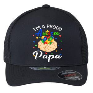 I'm A Proud Autism Papa Autism Awareness Autistic Cool Gift Flexfit Unipanel Trucker Cap