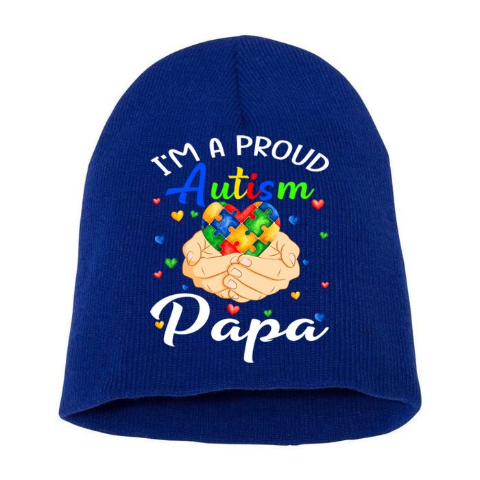 I'm A Proud Autism Papa Autism Awareness Autistic Cool Gift Short Acrylic Beanie